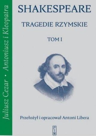 Tragedie rzymskie T.1 Juliusz Cezar, Antoniusz...