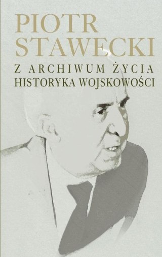 Z archiwum życia historyka wojskowości