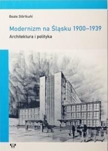 Modernizm na Śląsku 1900-1939