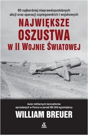 Największe oszustwa w II wojnie światowej