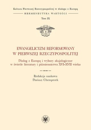 Ewangelicyzm reformowany w Pierwszej RP T.IX