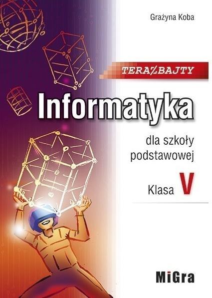 Informatyka SP 5 Teraz bajty Podr. w.2021 MIGRA