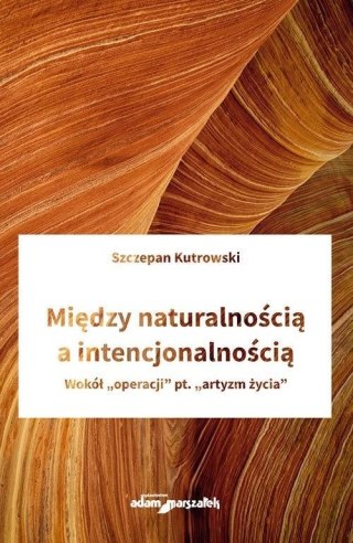 Między naturalnością a intencjonalnością