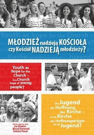 Młodzież nadzieją Kościoła czy Kościół nadzieją...