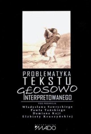 Problematyka tekstu głosowo interpretowanego