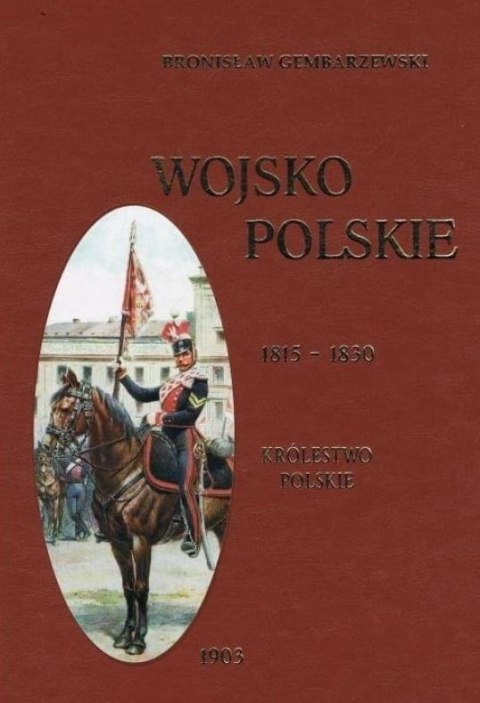 Wojsko polskie 1815-1830 T. 2 Królestwo polskie