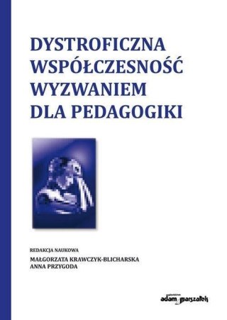 Dystroficzna współczesność wyzwaniem dla...