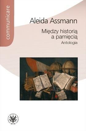 Między historią a pamięcią. Antologia w.4