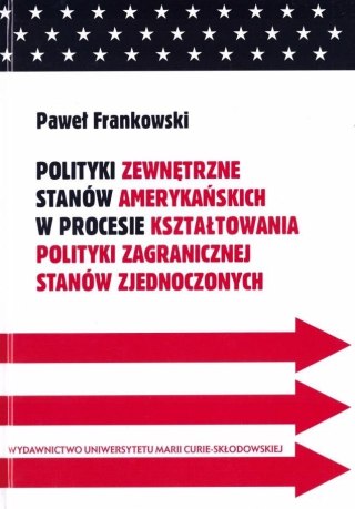 Polityki zewnętrzne stanów amerykańskich w procesi