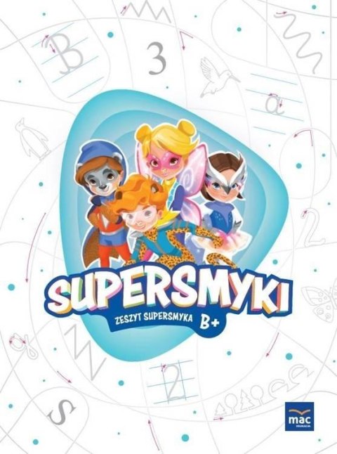 Supersmyki. Poziom B+. Zeszyt Supersmyka MAC