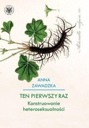 Ten pierwszy raz. Konstruowanie heteroseksualności