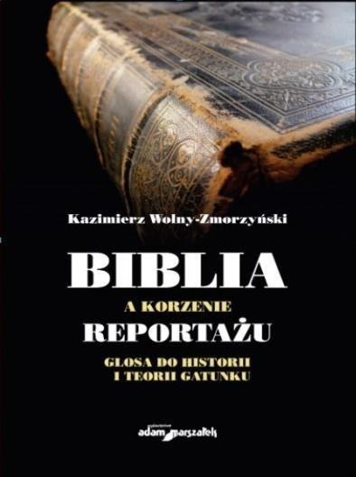 Biblia a korzenie reportażu. Glosa do historii...