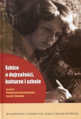 Szkice o dojrzałości, kulturze i szkole