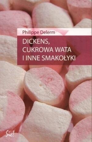 Dickens, cukrowa wata i inne smakołyki