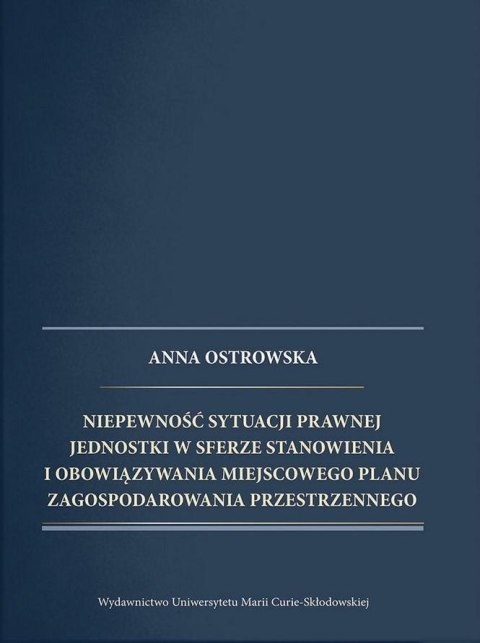 Niepewność sytuacji prawnej jednostki w sferze...