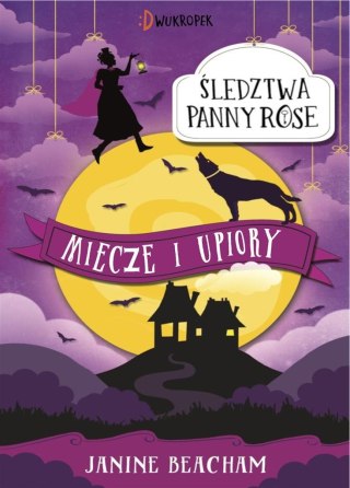 Śledztwa panny Rose T.3 Miecze i upiory