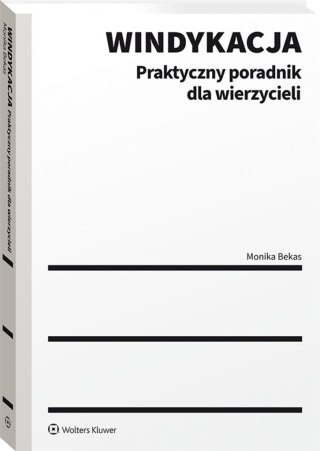 Windykacja. Praktyczny poradnik dla wierzycieli