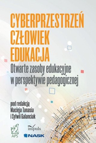 Cyberprzestrzeń Człowiek Edukacja.. T.5