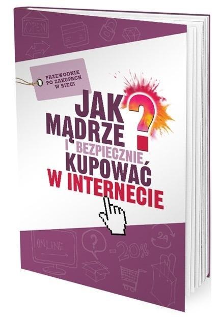 Jak mądrze i bezpiecznie kupować w Internecie