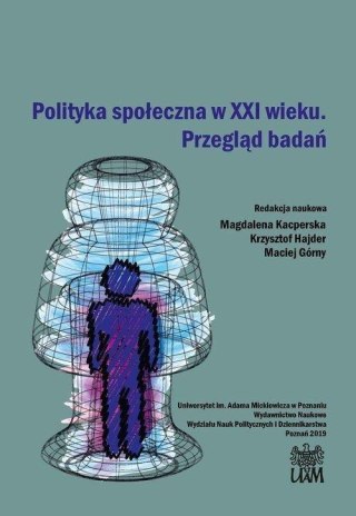 Polityka społeczna w XXI wieku Przegląd badań