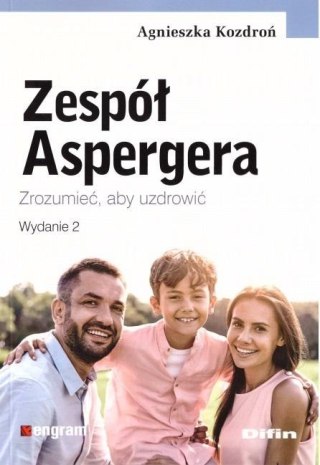 Zespół Aspergera. Zrozumieć, aby uzdrowić w.2