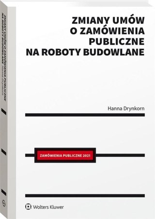 Zmiany umów o zamówienia publiczne na roboty..