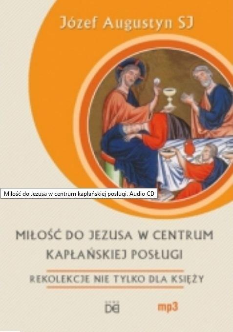 Miłość do Jezusa w centrum kapłańskiej posługi CD