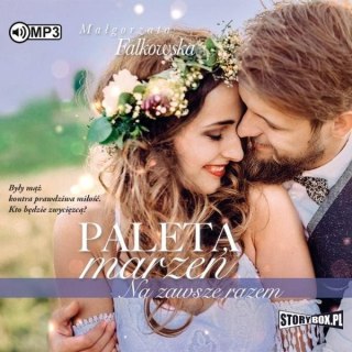 Paleta marzeń. Na zawsze razem. Audiobook