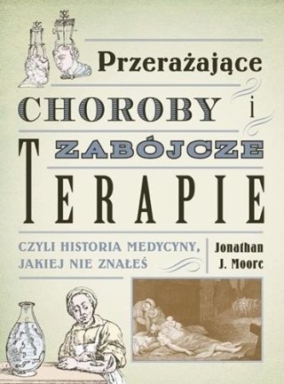 Przerażające choroby i zabójcze terapie