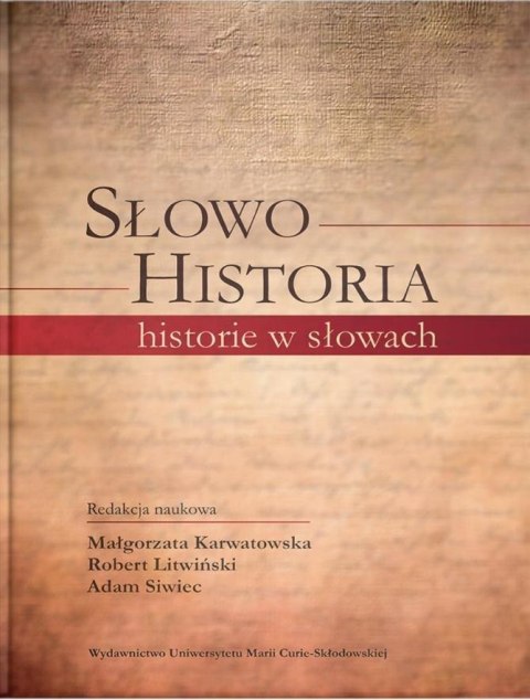 Słowo. Historia, historie w słowach