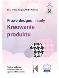 Prawo designu i mody. Kreowanie produktu