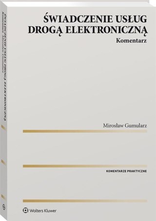 Świadczenie usług drogą elektroniczną. Komentarz