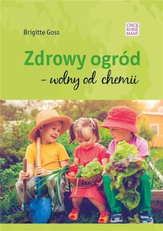 Zdrowy ogód - wolny od chemii