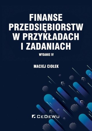 Finanse przedsiębiorstw w przykładach i zadaniach