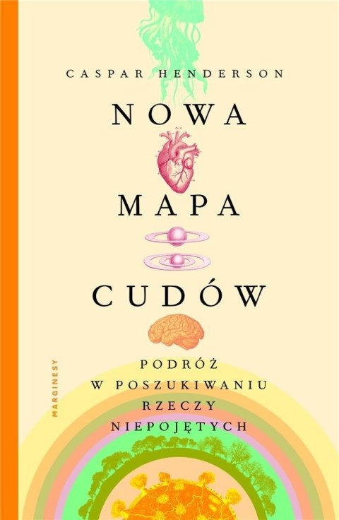 Nowa mapa cudów. Podróż w poszukiwaniu rzeczy...