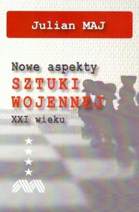 Nowe aspekty sztuki wojennej XXI wieku