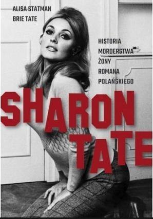 Sharon Tate. Historia morderstwa żony Romana P.