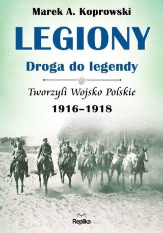 Legiony. Droga do legendy