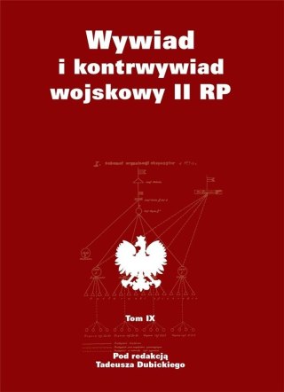 Wywiad i kontrwywiad wojskowy II RP T.9