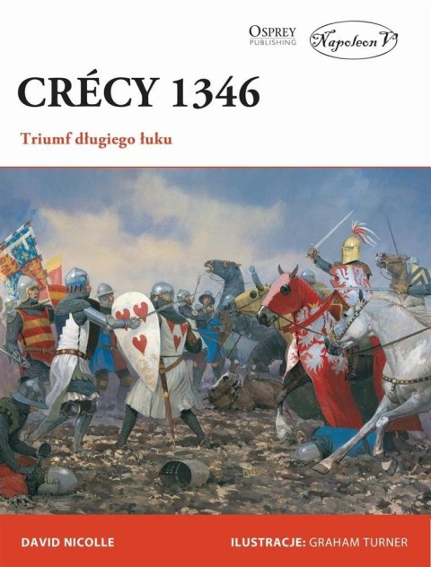 Crecy 1346. Triumf długiego łuku