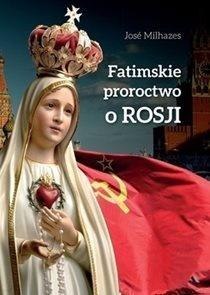 Fatimskie proroctwo o Rosji