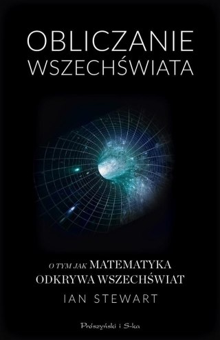 Obliczanie Wszechświata. O tym jak matematyka...