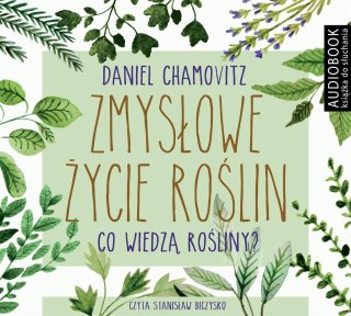 Zmysłowe życie roślin audiobook