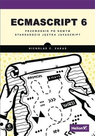 ECMAScript 6. Przewodnik po nowym standardzie...