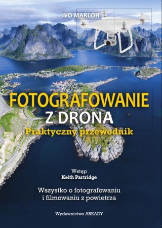 Fotografowanie z drona.Praktyczny przewodnik