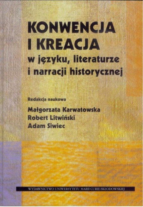 Konwencja i kreacja w języku, literaturze...