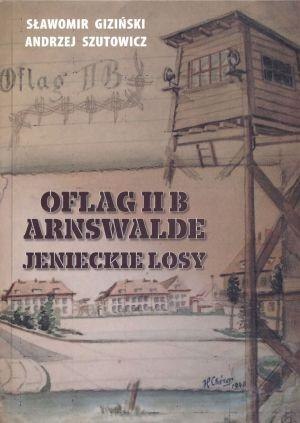 Oflag II B Arnswalde. Jenieckie losy