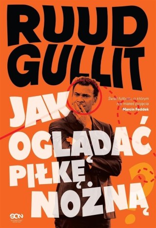 Ruud Gullit. Jak oglądać piłkę nożną