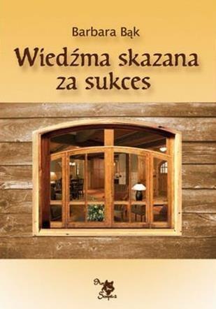 Wiedźma skazana za sukces