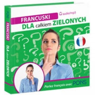 Dla całkiem zielonych. Francuski + CD